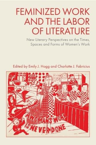Cover image for Feminized Work and the Labor of Literature