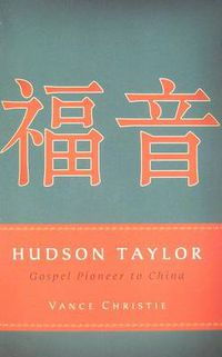 Cover image for Hudson Taylor Gospel Pioneer ...