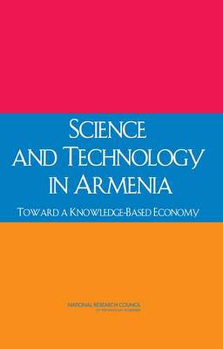 Science and Technology in Armenia: Toward a Knowledge-Based Economy