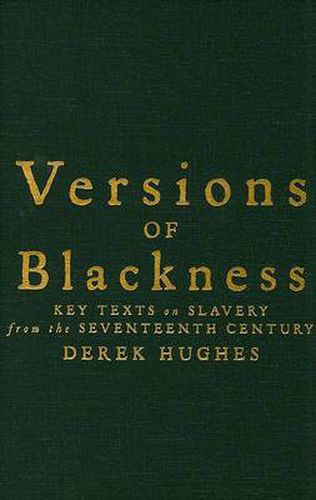 Cover image for Versions of Blackness: Key Texts on Slavery from the Seventeenth Century