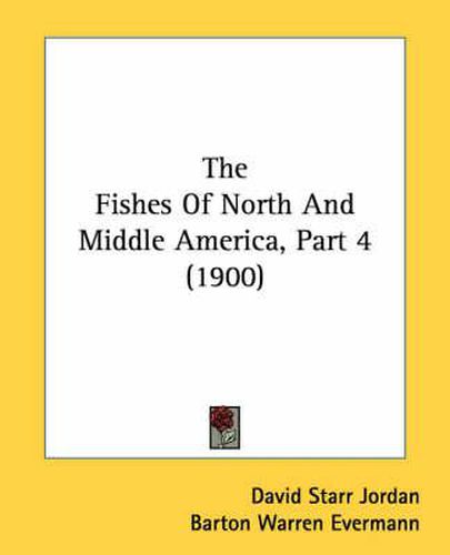 The Fishes of North and Middle America, Part 4 (1900)