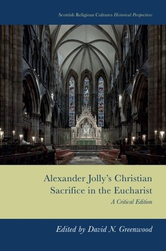 Cover image for Alexander Jolly's Christian Sacrifice in the Eucharist