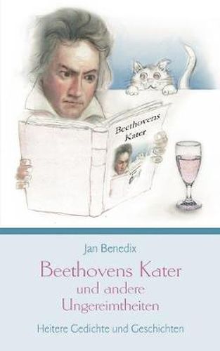 Cover image for Beethovens Kater und andere Ungereimtheiten: Heitere Gedichte und Geschichten