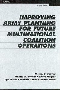 Cover image for Improving Army Planning for Future Multinational Coalition Operations