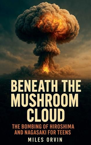 Cover image for Beneath the Mushroom Cloud