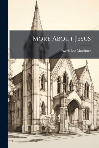 Cover image for More About Jesus