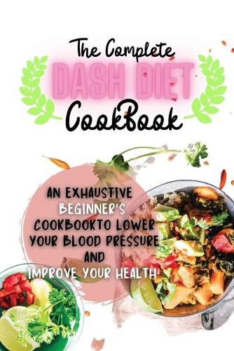 Cover image for The Complete Dash Diet Cookbook