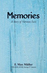 Cover image for Memories: A Story of German Love