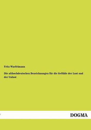 Cover image for Althochdeutschen Bezeichnungen Fur Die Gef Hle Der Lust Und Der Unlust