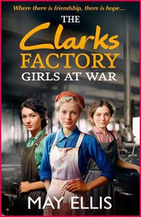 Cover image for The Clarks Factory Girls at War