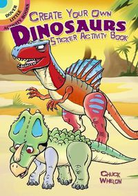 Cover image for Create Your Own Dinosaurs Sticker Activity Book