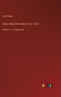 Cover image for Tales from the Arabic; Vol.1 of 3