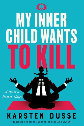Cover image for My Inner Child Wants to Kill