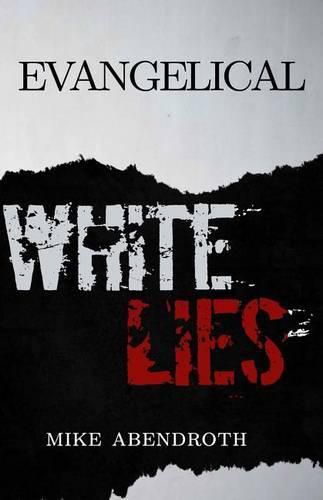 Cover image for Evangelical White Lies