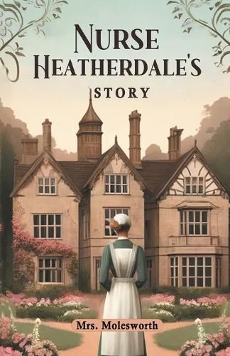 Nurse Heatherdale's Story