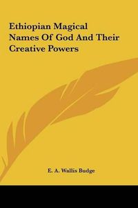 Cover image for Ethiopian Magical Names of God and Their Creative Powers