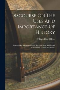 Cover image for Discourse On The Uses And Importance Of History