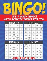 Cover image for Bingo! It's a Math Bingo! Math Activity Books for You