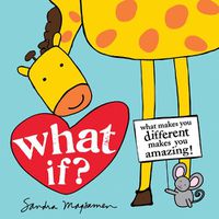 Cover image for What If?: What makes you different makes you amazing!