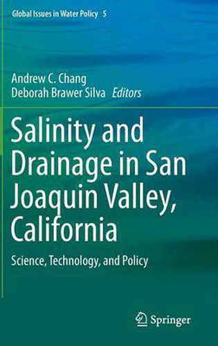 Salinity and Drainage in San Joaquin Valley, California: Science, Technology, and Policy