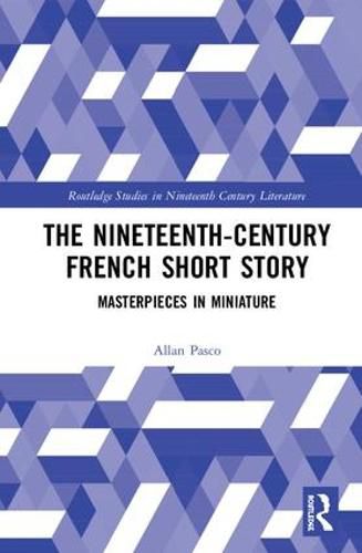 Cover image for The Nineteenth-Century French Short Story: Masterpieces in Miniature