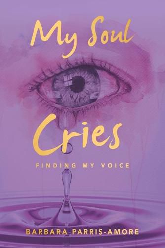 Cover image for My Soul Cries: Finding My Voice
