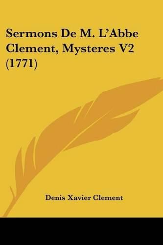 Sermons de M. L'Abbe Clement, Mysteres V2 (1771)