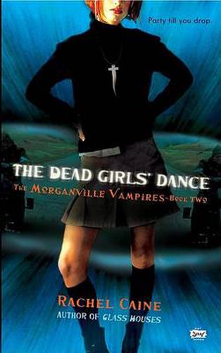The Dead Girls' Dance: The Morganville Vampires, Book II