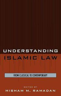 Cover image for Understanding Islamic Law: From Classical to Contemporary