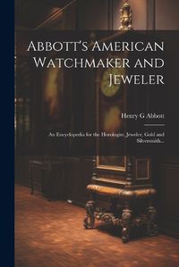 Cover image for Abbott's American Watchmaker and Jeweler