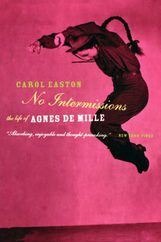 Cover image for No Intermissions: The Life of Agnes de Mille