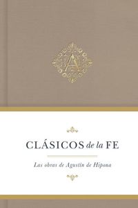 Cover image for Clasicos de la fe: Augustine of Hippo (Classics of the Faith