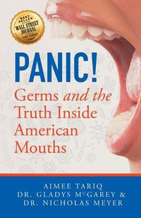 Cover image for Panic! Germs and the Truth Inside American Mouths