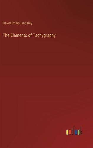 The Elements of Tachygraphy