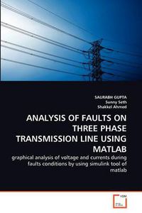 Cover image for Analysis of Faults on Three Phase Transmission Line Using Matlab