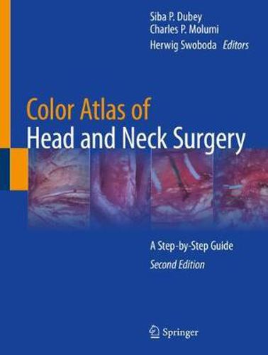 Color Atlas of Head and Neck Surgery: A Step-by-Step Guide