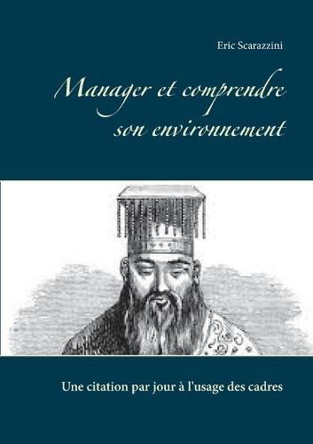 Cover image for Manager et comprendre son environnement: Une citation par jour a l'usage des cadres