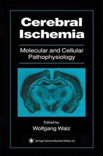 Cover image for Cerebral Ischemia: Molecular and Cellular Pathophysiology