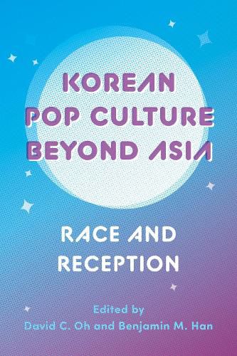 Cover image for Korean Pop Culture beyond Asia