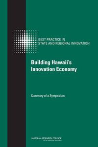 Cover image for Building Hawaii's Innovation Economy: Summary of a Symposium