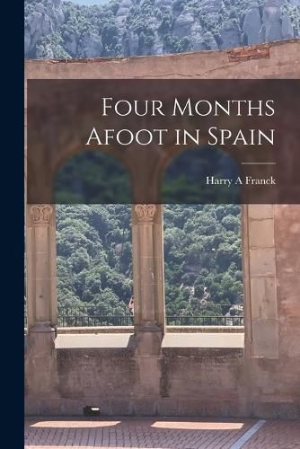 Four Months Afoot in Spain