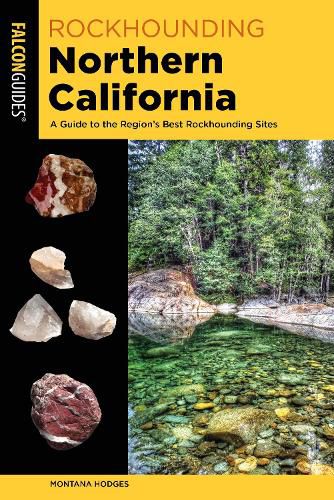 Cover image for Rockhounding Northern California