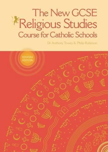 The New GCSE Religious Studies: Course for Catholic Schools
