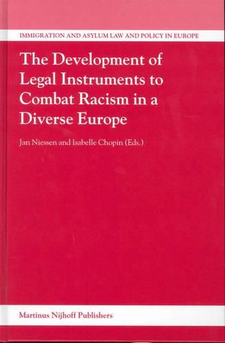 Cover image for The Development of Legal Instruments to Combat Racism in a Diverse Europe