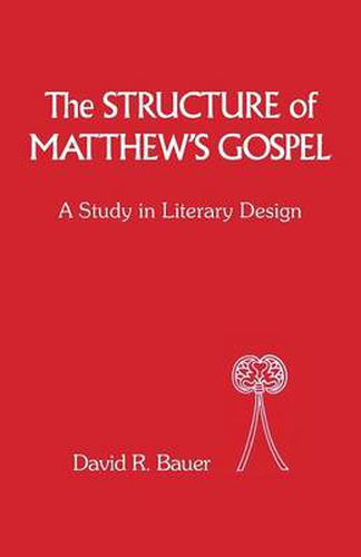 Cover image for The Structure of Matthew's Gospel: A Study in Literary Design