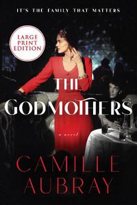 Cover image for The Godmothers: A Novel [Large Print]