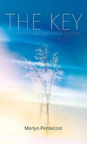 The Key: To Business and Personal Success