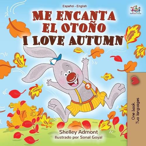 Me encanta el Otono I Love Autumn: Spanish English Bilingual Book