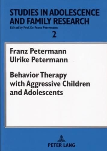 Cover image for Behavior Therapy with Aggressive Children and Adolescents