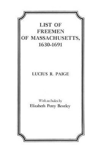 Cover image for List of Freemen of Massachusetts, 1630-1691